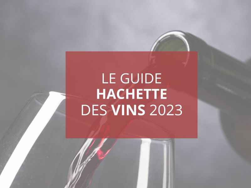 Carra 2020 et Garrigue Blanc 2021 sélectionnés dans le Guide Hachette 2023