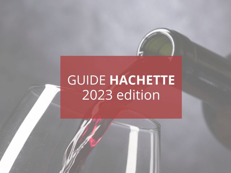 Carra 2020 and Garrigue White 2021 selected in the “Guide Hachette” 2023