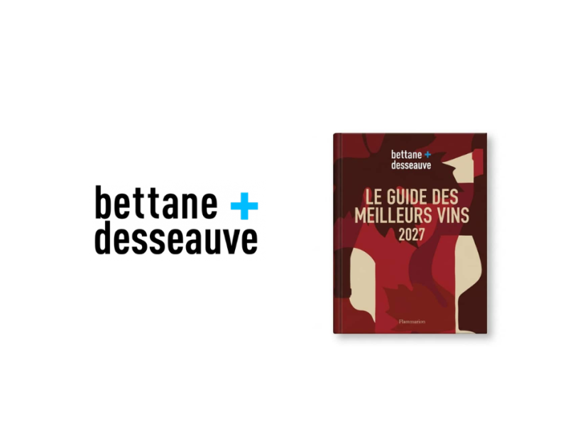 Nos cuvées dans le guide Bettane & Desseauve 2027